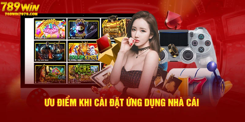 Những lý do khiến người chơi chọn tải app 789win